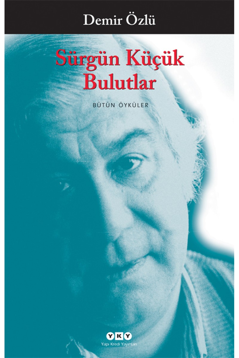 Sürgün Küçük Bulutlar - Toplu Öyküler