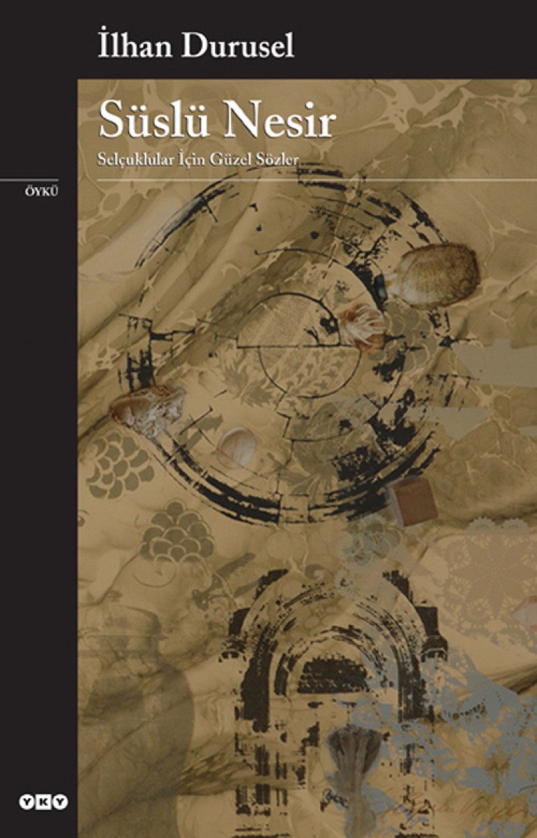 Süslü Nesir - Selçuklular İçin Güzel Sözler