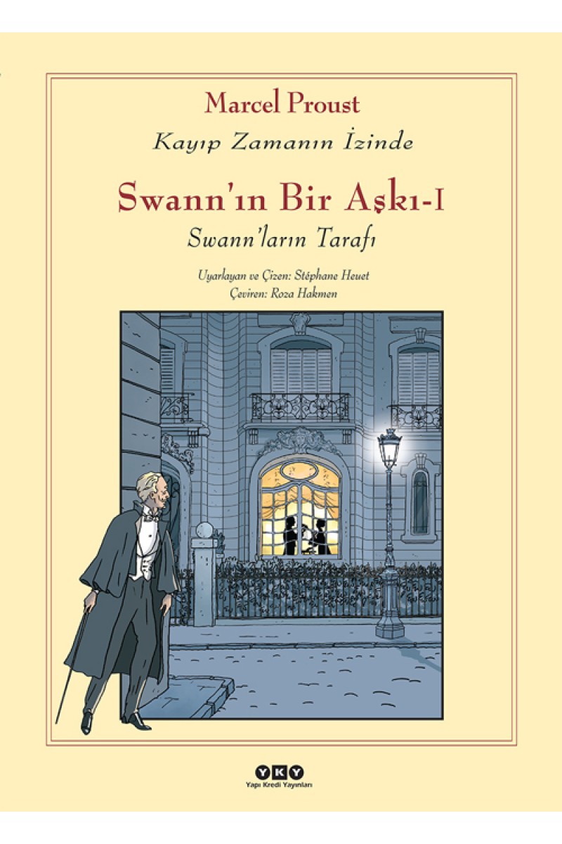 Swann'ın Bir Aşkı - I - Swann'ların Tarafı / Kayıp Zamanın İzinde