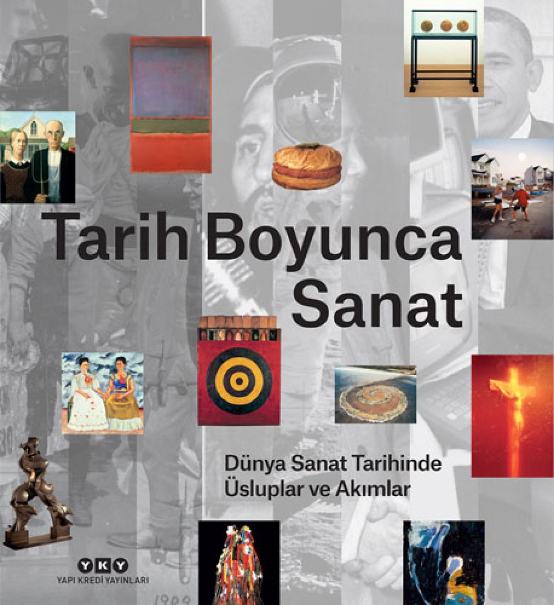 Tarih Boyunca Sanat - Dünya Sanat Tarihinde Üsluplar ve Akımlar