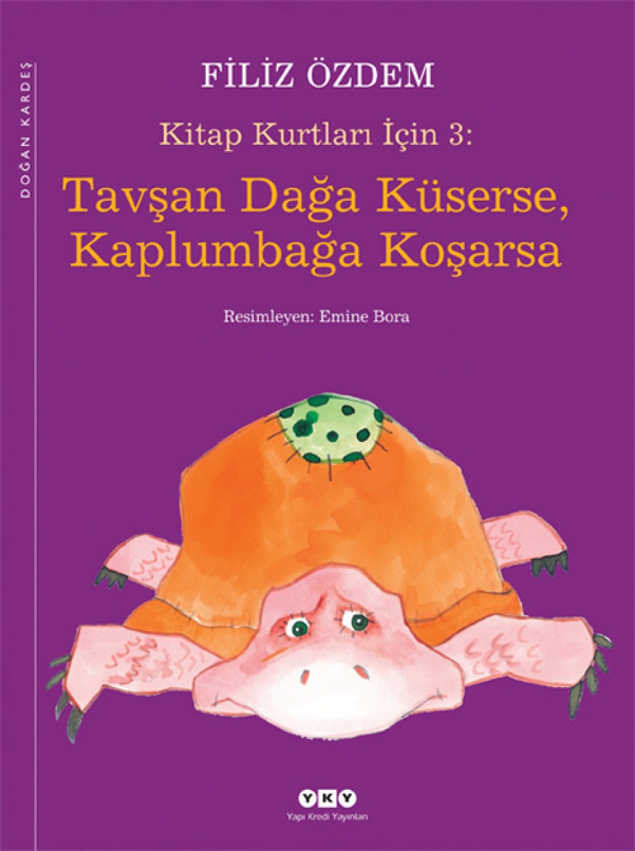 Kitap Kurtları İçin 3: Tavşan Dağa Küserse, Kaplumbağa Koşarsa