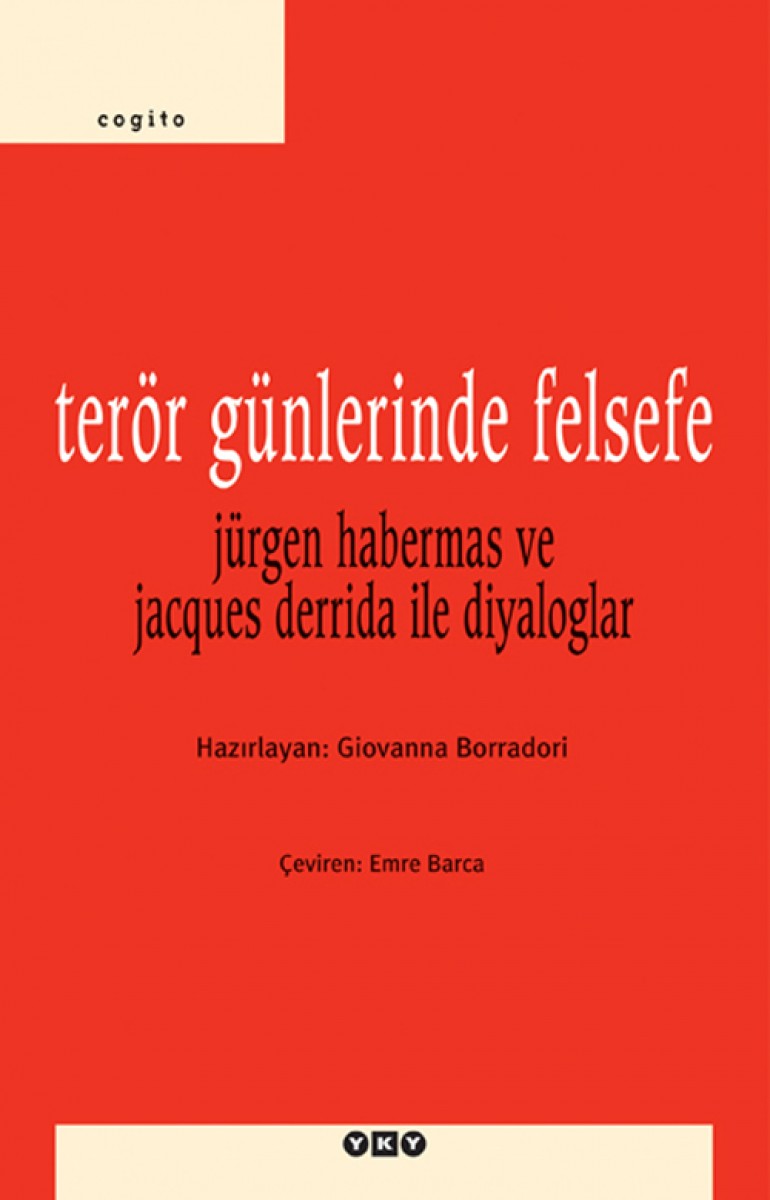 Terör Günlerinde Felsefe - Jürgen Habermas ve Jacques Derrida ile Diyaloglar