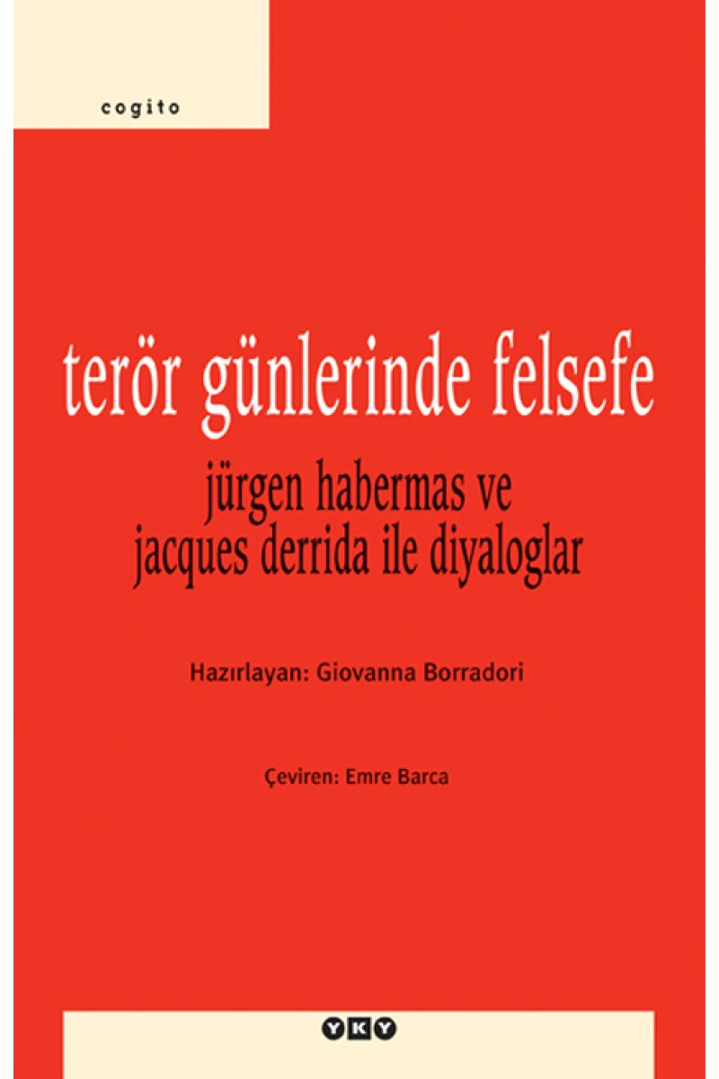 Terör Günlerinde Felsefe - Jürgen Habermas ve Jacques Derrida ile Diyaloglar