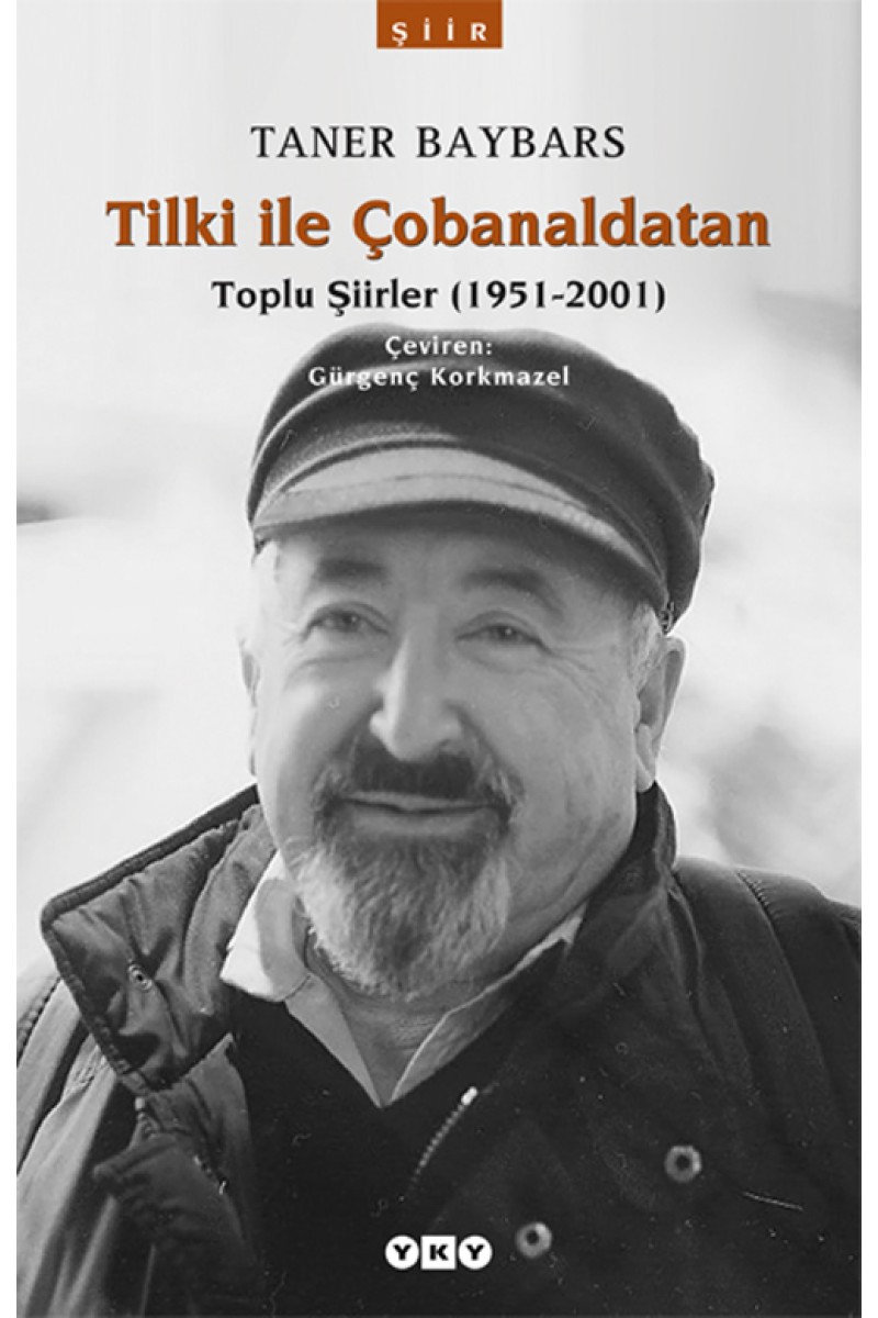 Tilki ile Çobanaldatan - Toplu Şiirler (1951-2001)