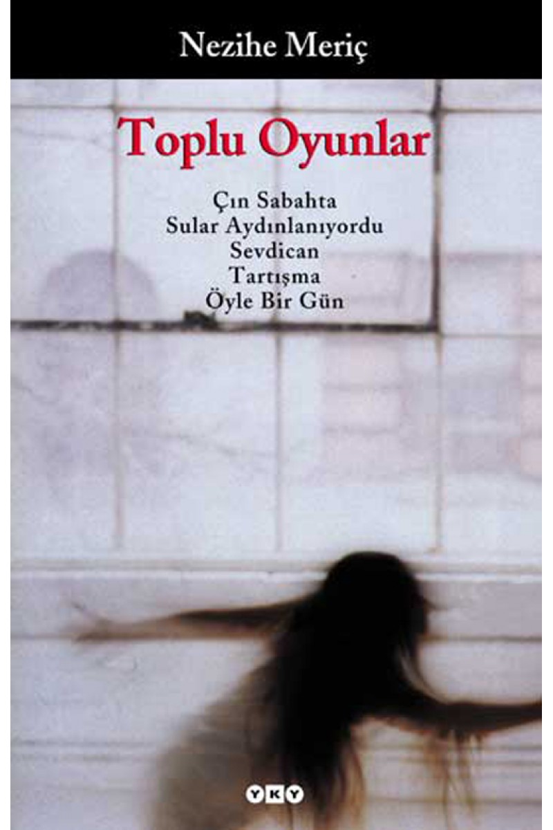 Toplu Oyunlar - Çın Sabahta / Sular Aydınlanıyordu / Sevdican / Tartışma / Öyle Bir Gün