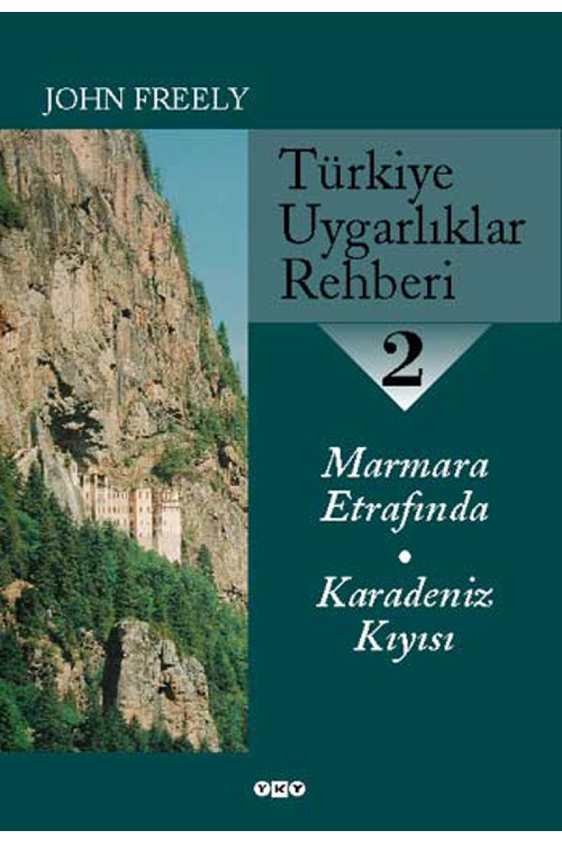Türkiye Uygarlıklar Rehberi - 2 / Marmara Etrafında - Karadeniz Kıyısı