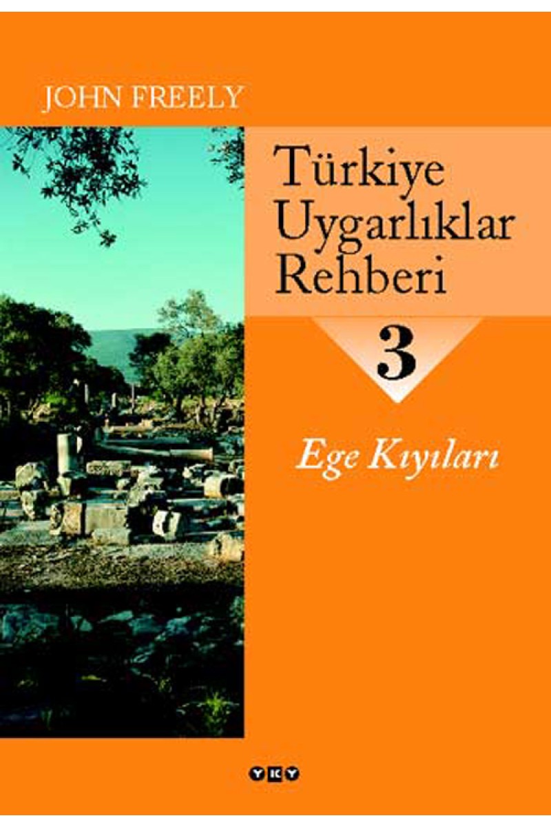 Türkiye Uygarlıklar Rehberi - 3 / Ege Kıyıları