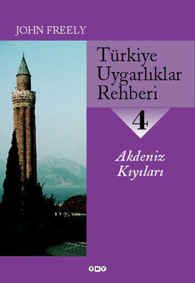 Türkiye Uygarlıklar Rehberi - 4 / Akdeniz Kıyıları