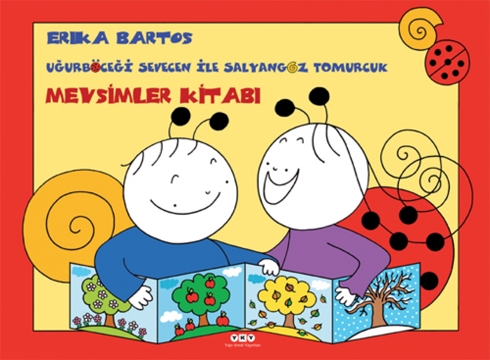 Uğurböceği Sevecen ile Salyangoz Tomurcuk - Mevsimler Kitabı (Karton Kapak)