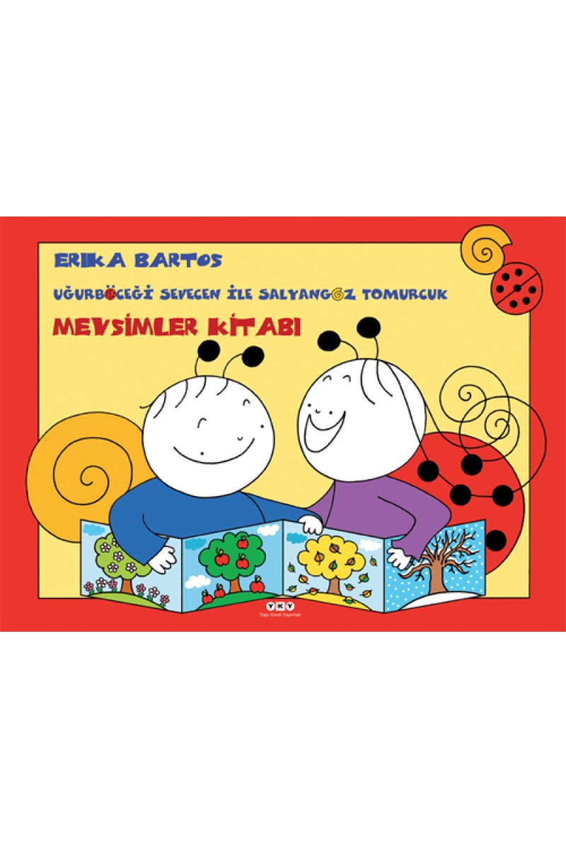 Uğurböceği Sevecen ile Salyangoz Tomurcuk - Mevsimler Kitabı (Karton Kapak)