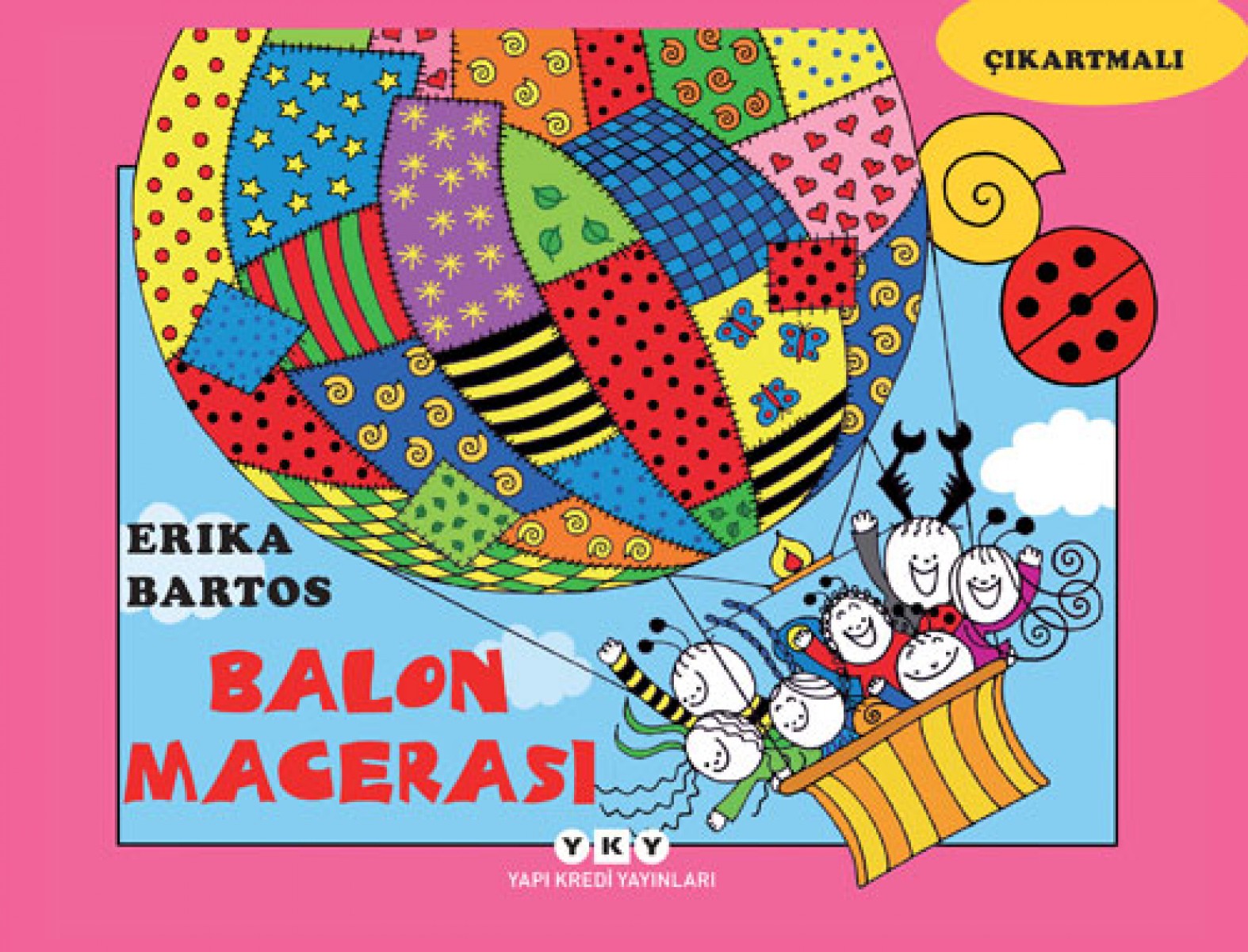 Uğurböceği Sevecen ile Salyangoz Tomurcuk 19 - Balon Macerası (Çıkartmalı)