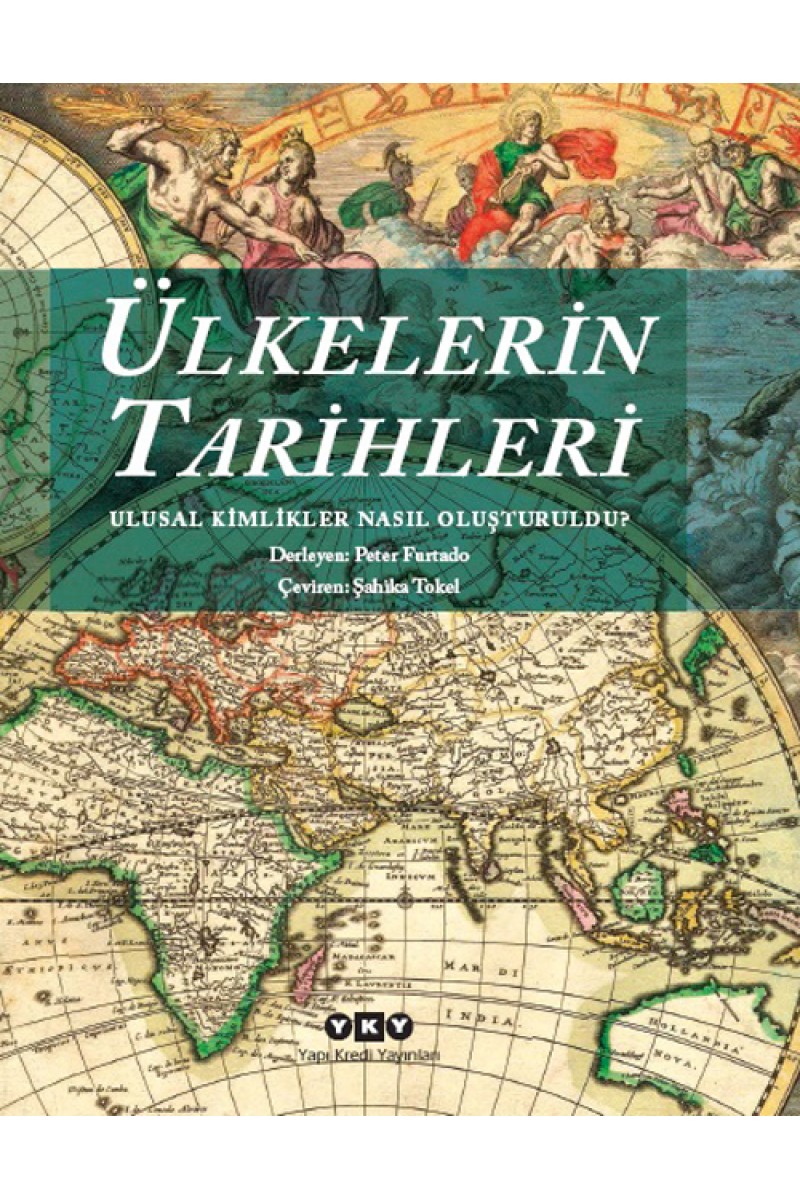 Ülkelerin Tarihleri - Ulusal Kimlikler Nasıl Oluşturuldu? (karton kapak)