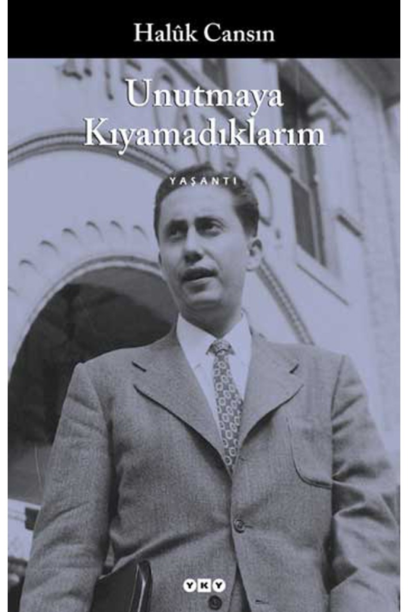 Unutmaya Kıyamadıklarım
