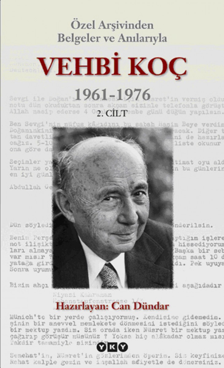 Özel Arşivinden Belgeler ve Anılarıyla Vehbi Koç  1961-1976 (2. cilt)