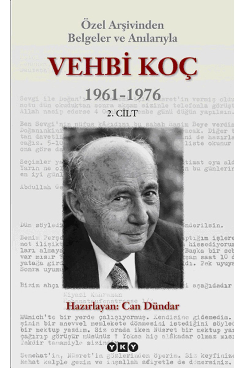 Özel Arşivinden Belgeler ve Anılarıyla Vehbi Koç  1961-1976 (2. cilt)