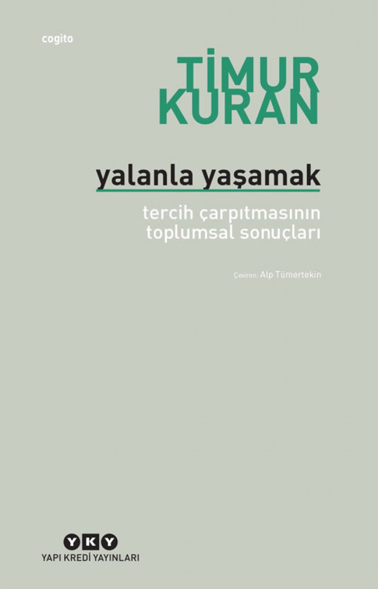 Yalanla Yaşamak - Tercih Çarpıtmasının Toplumsal Sonuçları Yalanla Yaşamak - Tercih Çarpıtmasının Toplumsal Sonuçları