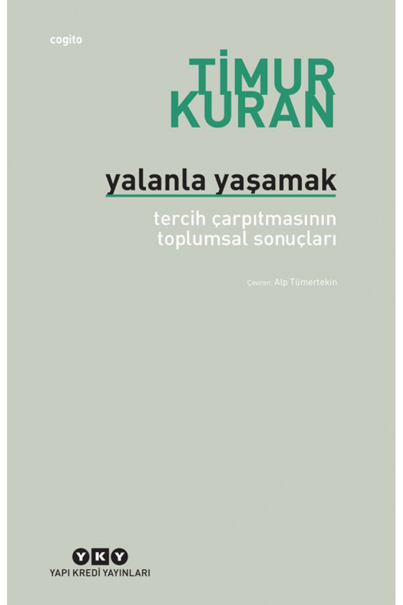 Yalanla Yaşamak - Tercih Çarpıtmasının Toplumsal Sonuçları