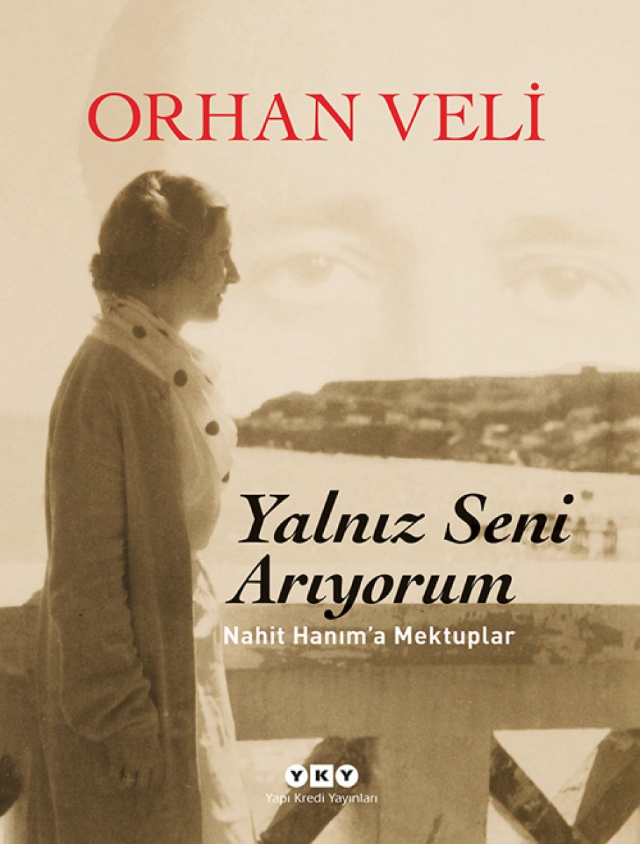 Yalnız Seni Arıyorum – Nahit Hanım'a Mektuplar (özel baskı)