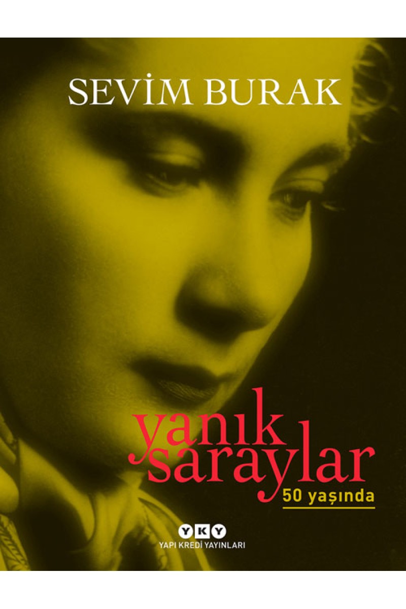Yanık Saraylar 50 Yaşında (Numaralı Özel Baskı)