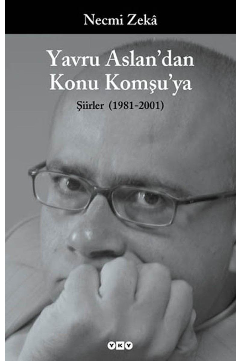 Yavru Aslan'dan Konu Komşu'ya - Şiirler 1981 - 2001