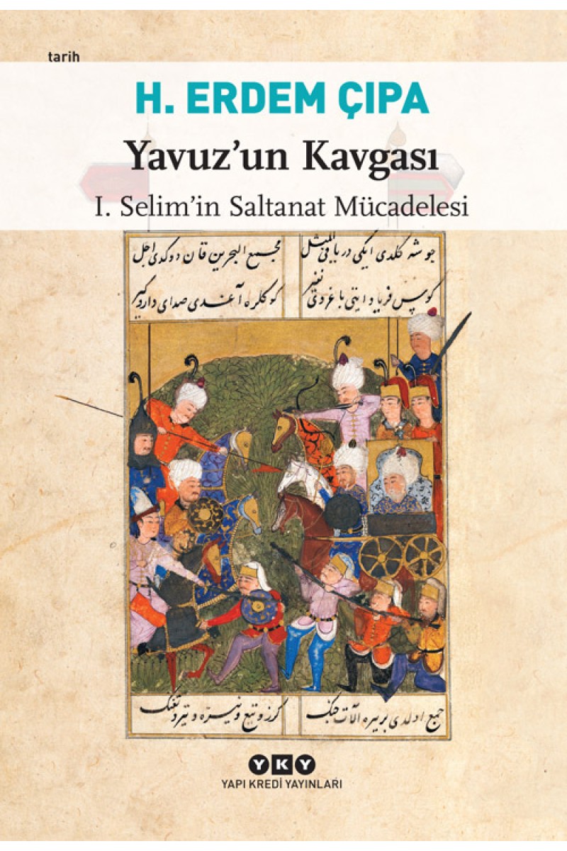 Yavuz'un Kavgası - I. Selim'in Saltanat Mücadelesi