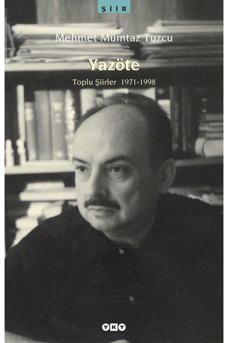 Yazöte / Toplu Şiirler 1971-1998