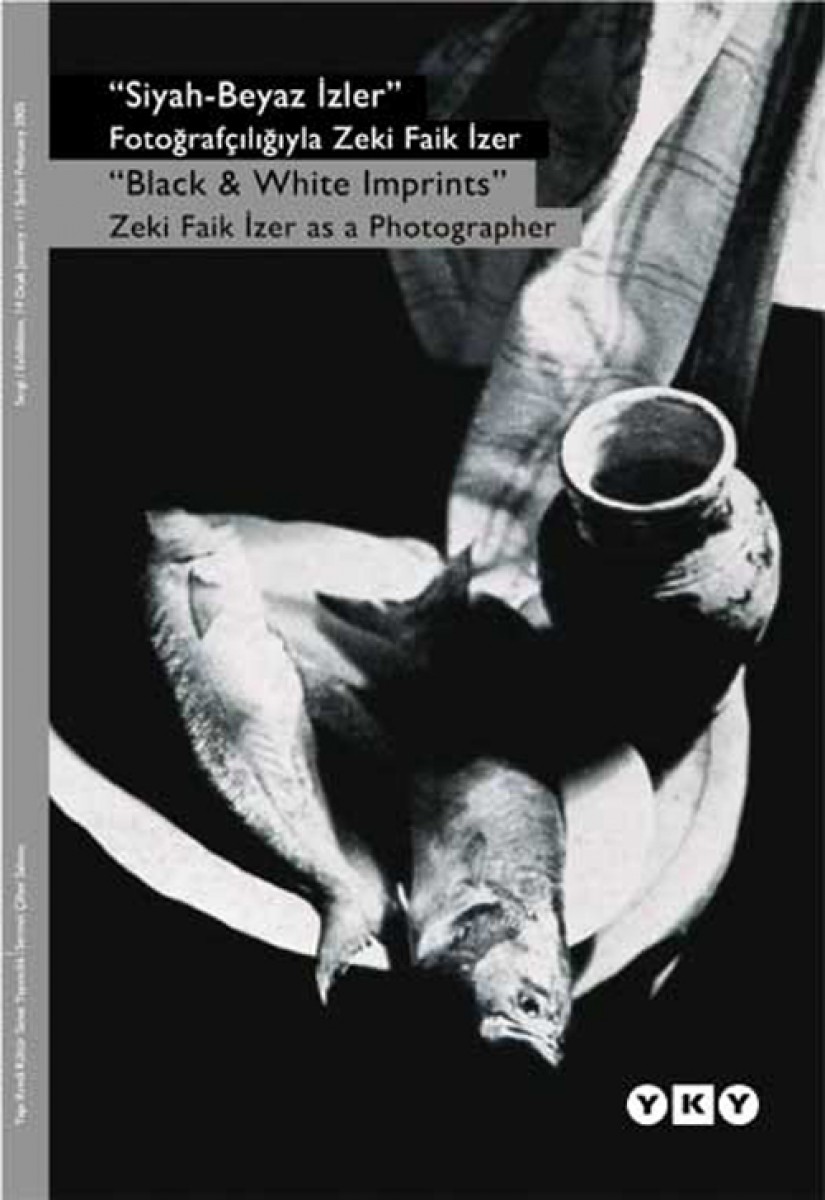 Siyah-Beyaz İzler - Fotoğrafçılığıyla Zeki Faik İzer