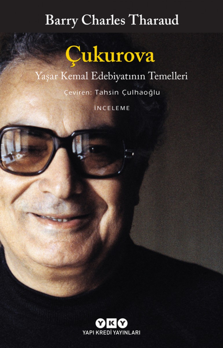 Çukurova - Yaşar Kemal Edebiyatının Temelleri
