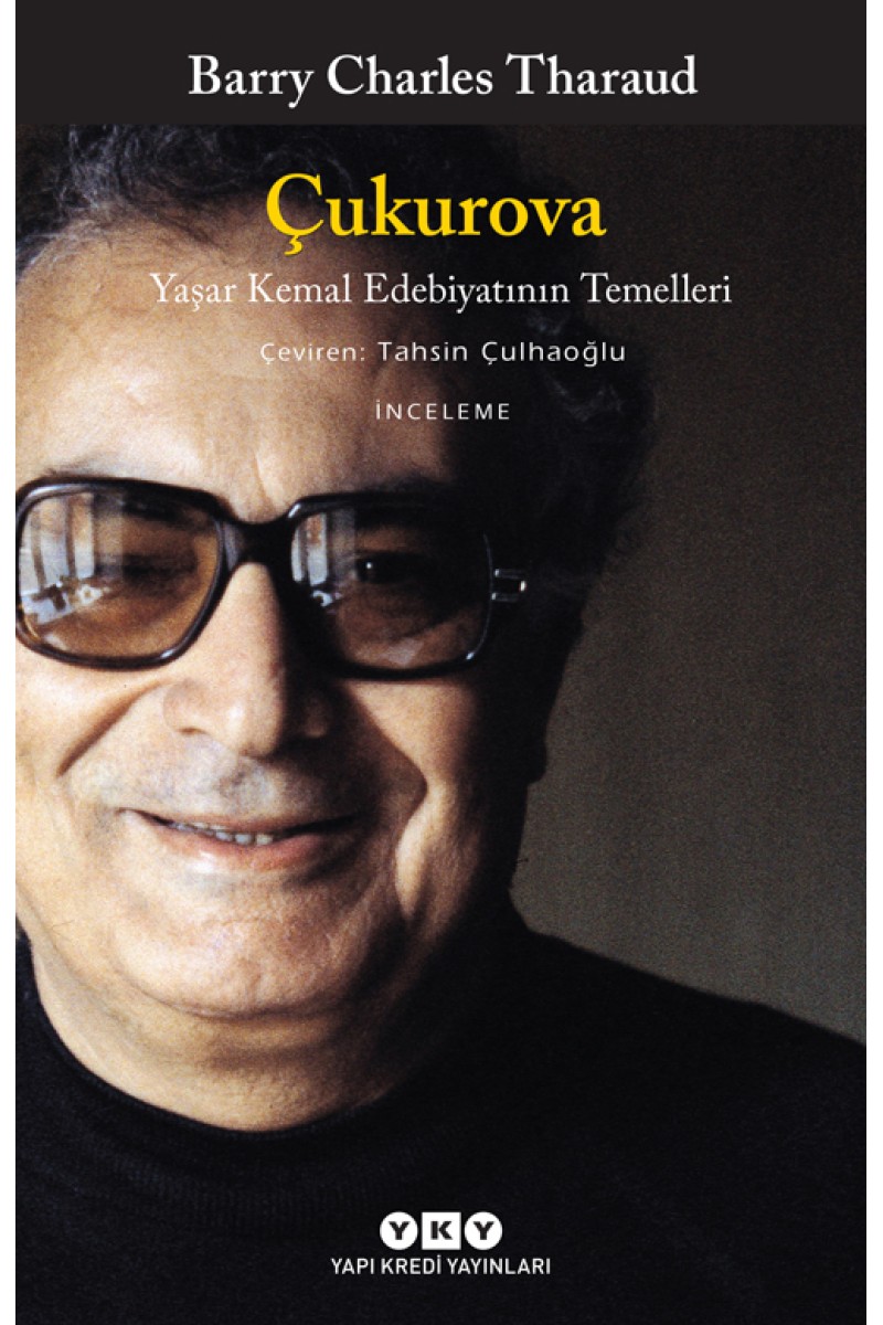 Çukurova - Yaşar Kemal Edebiyatının Temelleri