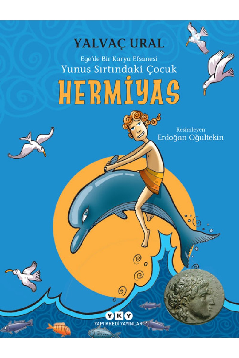 Hermiyas - Yunus Sırtındaki Çocuk - Ege’de Bir Karya Efsanesi