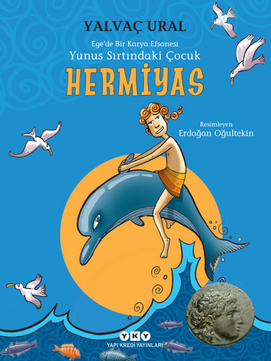 Hermiyas - Yunus Sırtındaki Çocuk - Ege’de Bir Karya Efsanesi