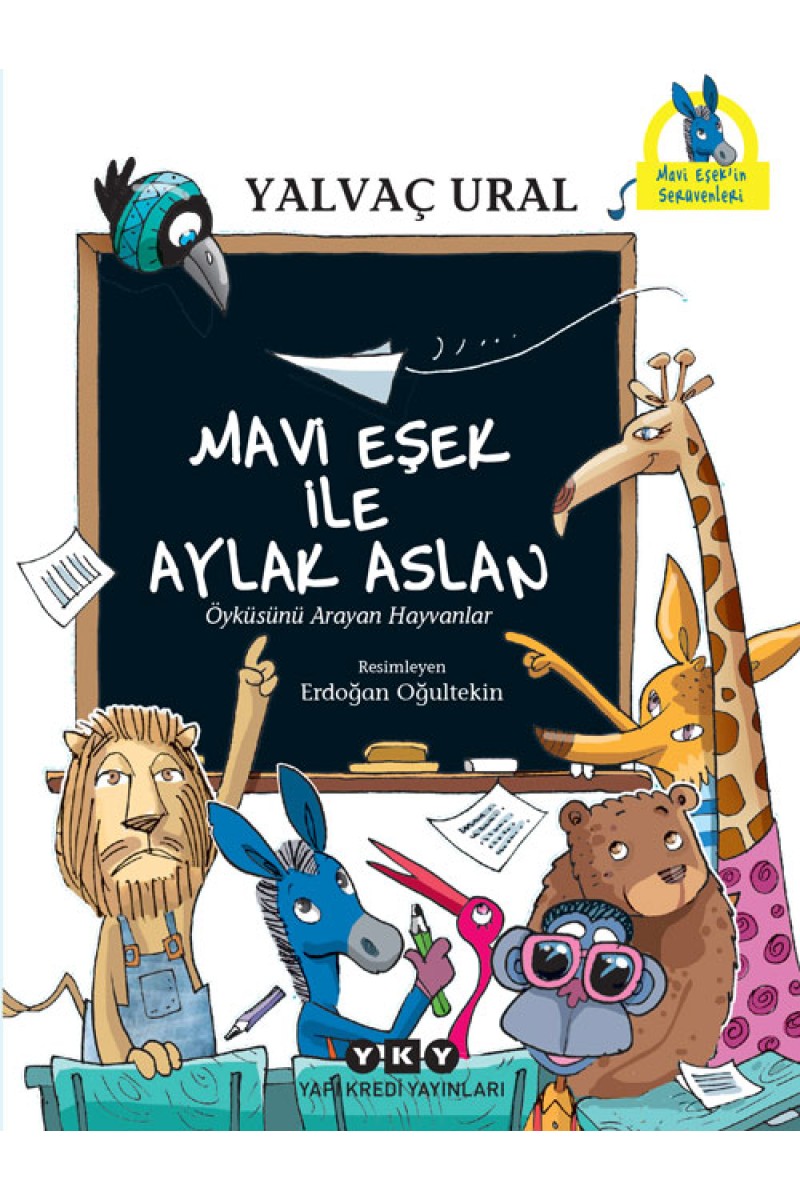 Mavi Eşek ile Aylak Aslan - Öyküsünü Arayan Hayvanlar
