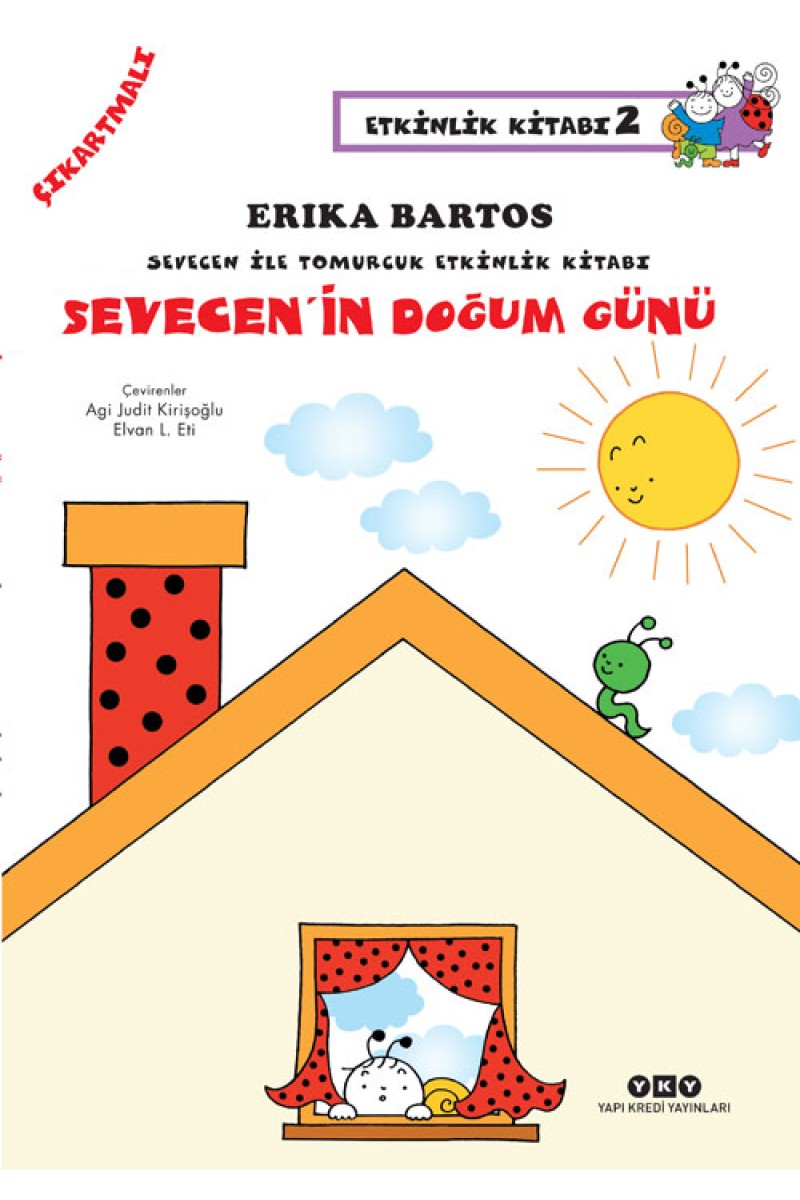 Sevecen ile Tomurcuk Etkinlik Kitabı 2 - Sevecen’in Doğum Günü (Çıkartmalı)