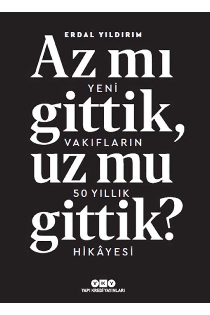 Az mı gittik, uz mu gittik? - Yeni vakıfların 50 yıllık hikâyesi