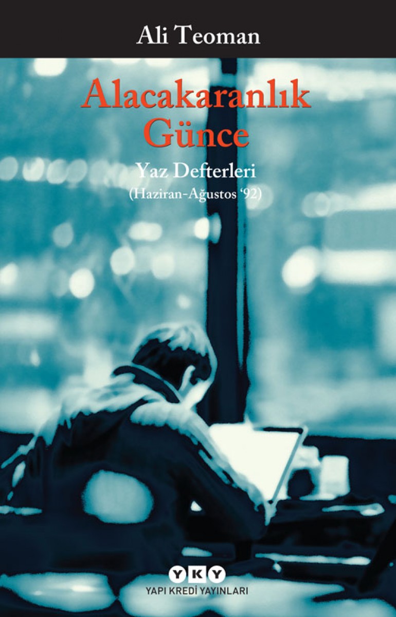 Alacakaranlık Günce - Yaz Defterleri (Haziran-Ağustos ‘92)