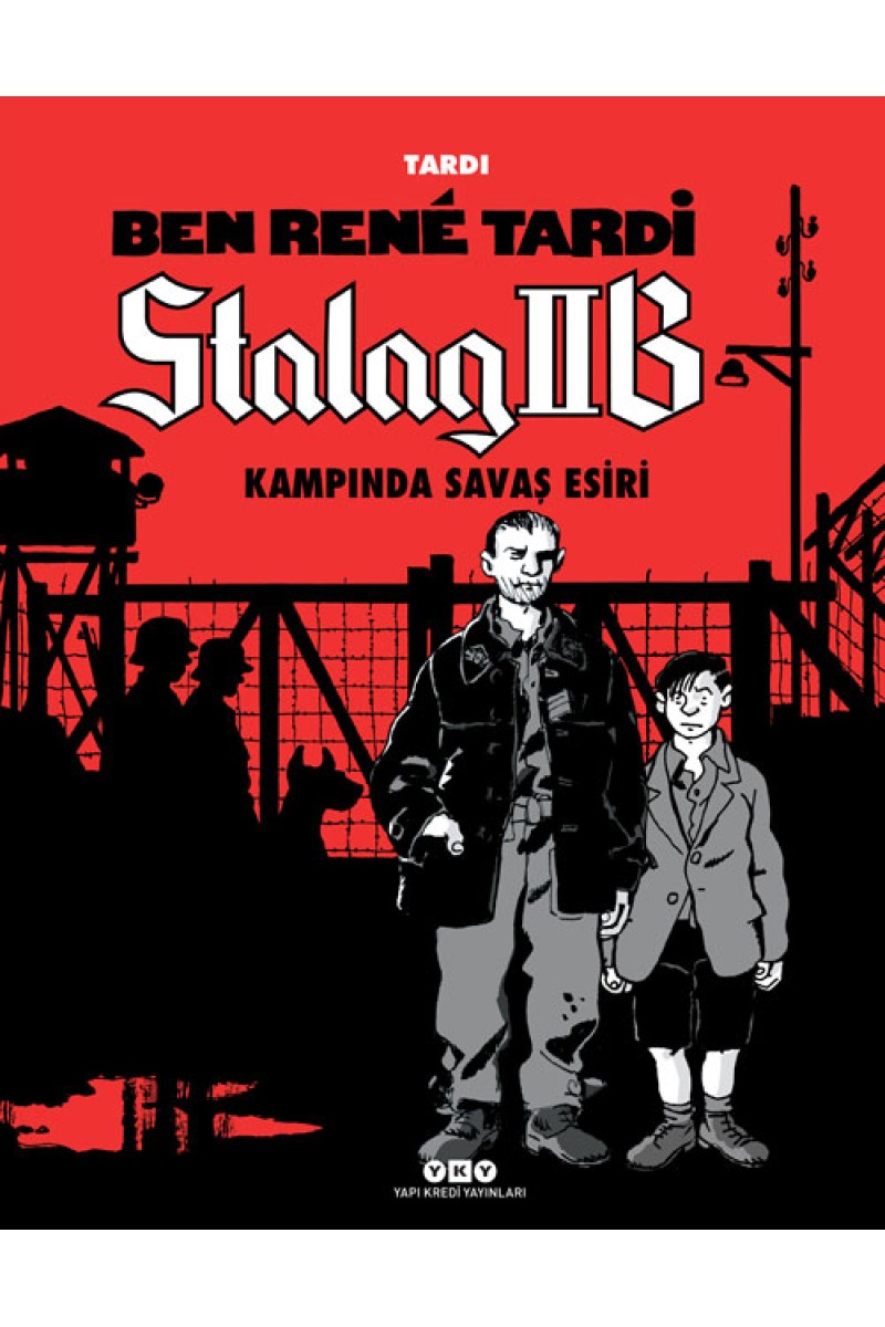 Ben René Tardi - Stalag IIB Kampında Savaş Esiri