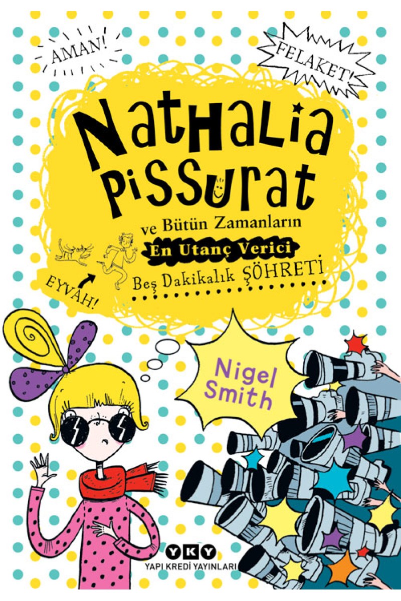 Nathalia Pissurat ve Bütün Zamanların En Utanç Verici Beş Dakikalık Şöhreti (3)