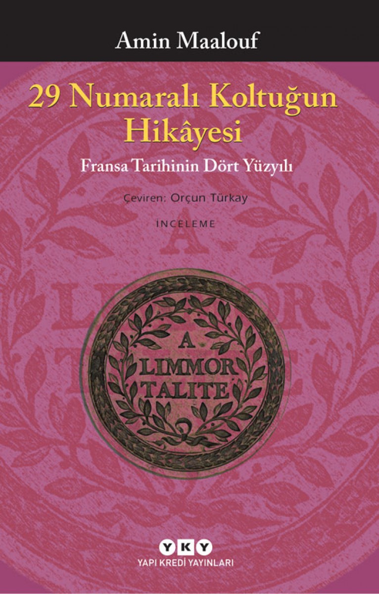29 Numaralı Koltuğun Hikâyesi - Fransa Tarihinin Dört Yüzyılı