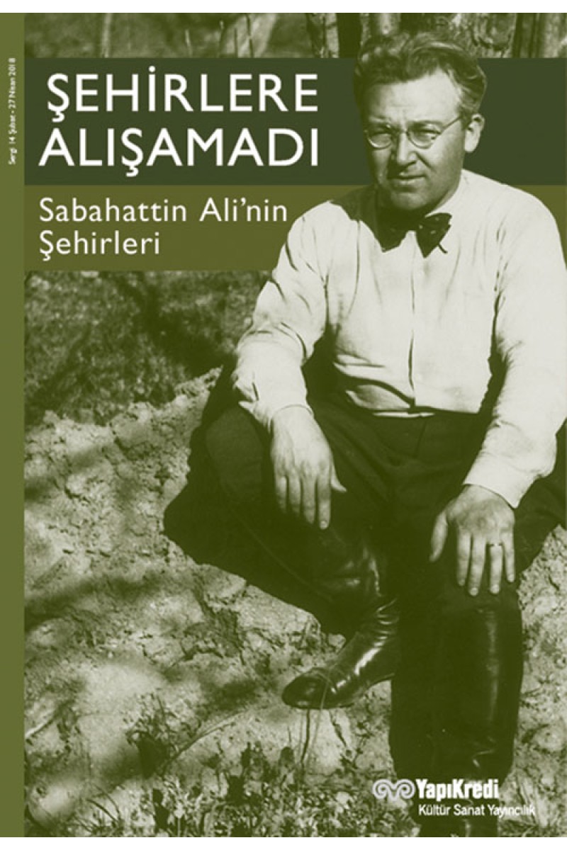 Şehirlere Alışamadı - Sabahattin Ali'nin Şehirleri