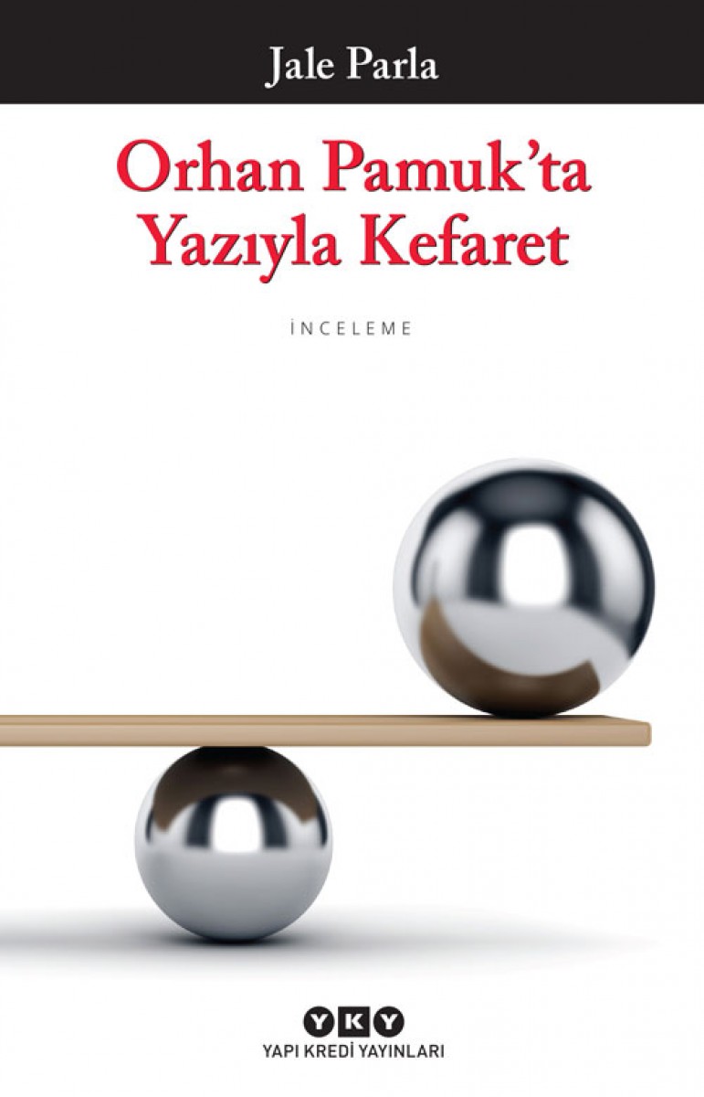 Orhan Pamuk’ta Yazıyla Kefaret