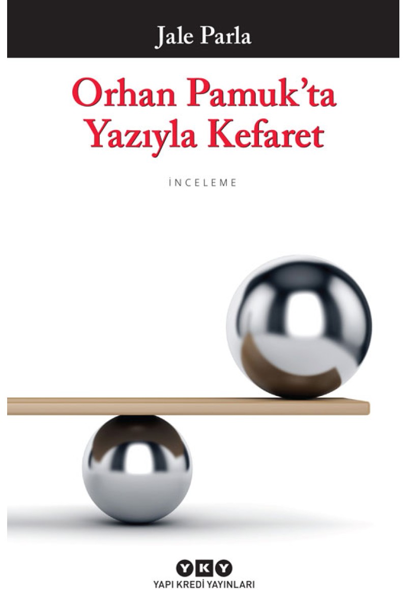 Orhan Pamuk’ta Yazıyla Kefaret