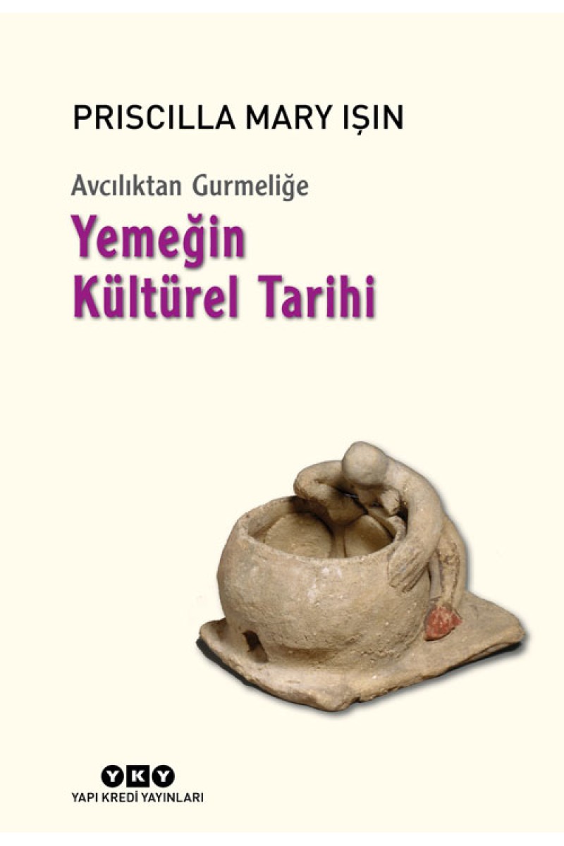 Avcılıktan Gurmeliğe - Yemeğin Kültürel Tarihi