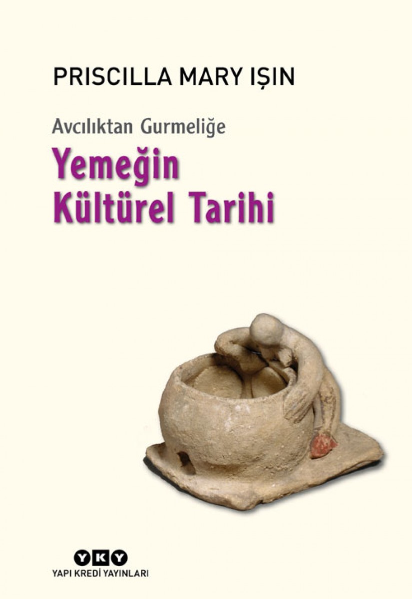 Avcılıktan Gurmeliğe - Yemeğin Kültürel Tarihi