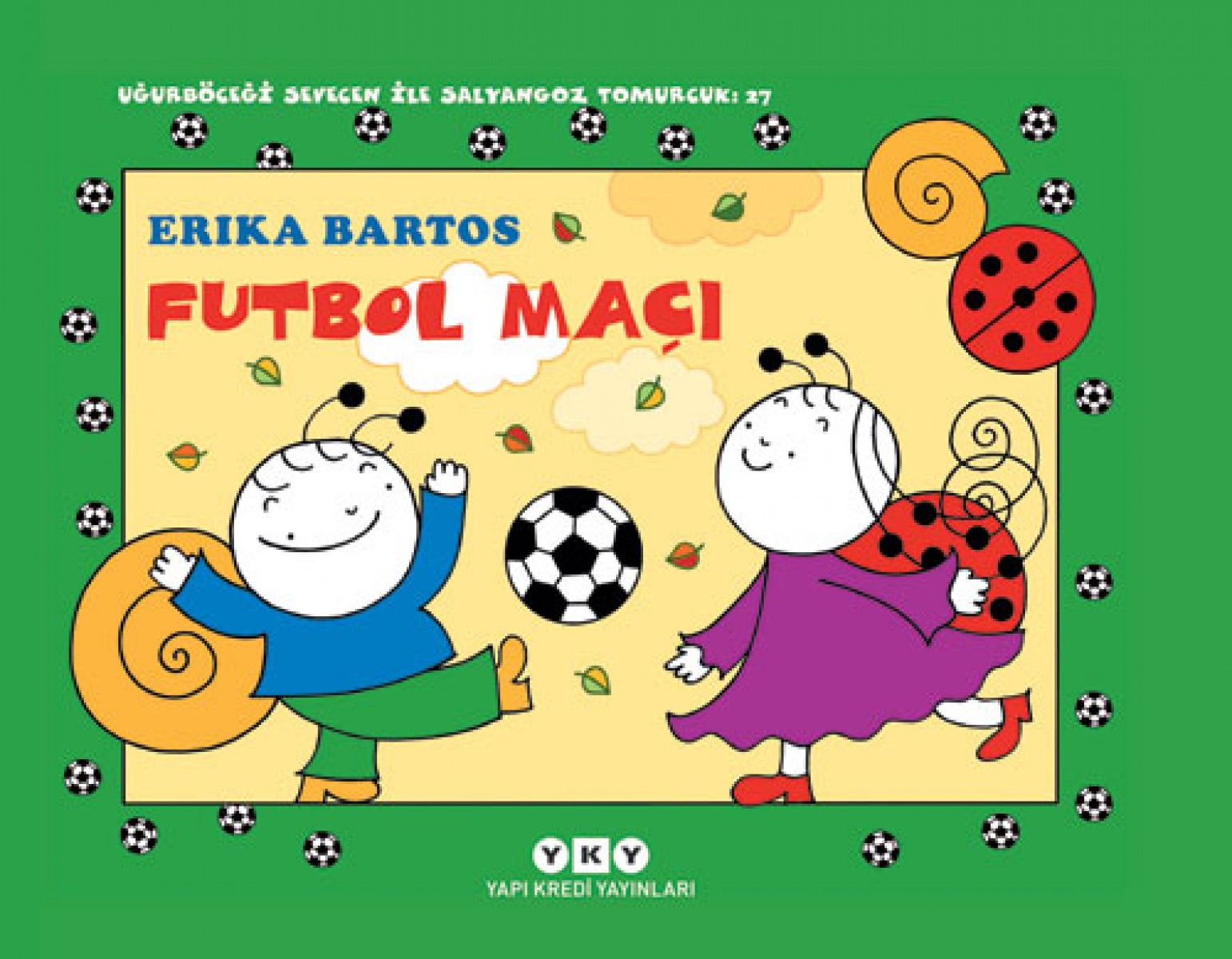 Uğurböceği Sevecen ile Salyangoz Tomurcuk 27 - Futbol Maçı