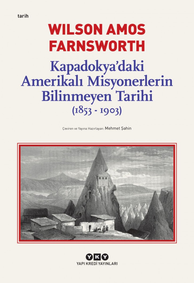 Kapadokya’daki Amerikalı Misyonerlerin Bilinmeyen Tarihi (1853-1903)