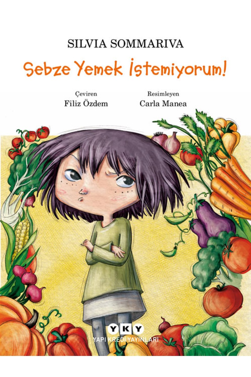 Sebze Yemek İstemiyorum!