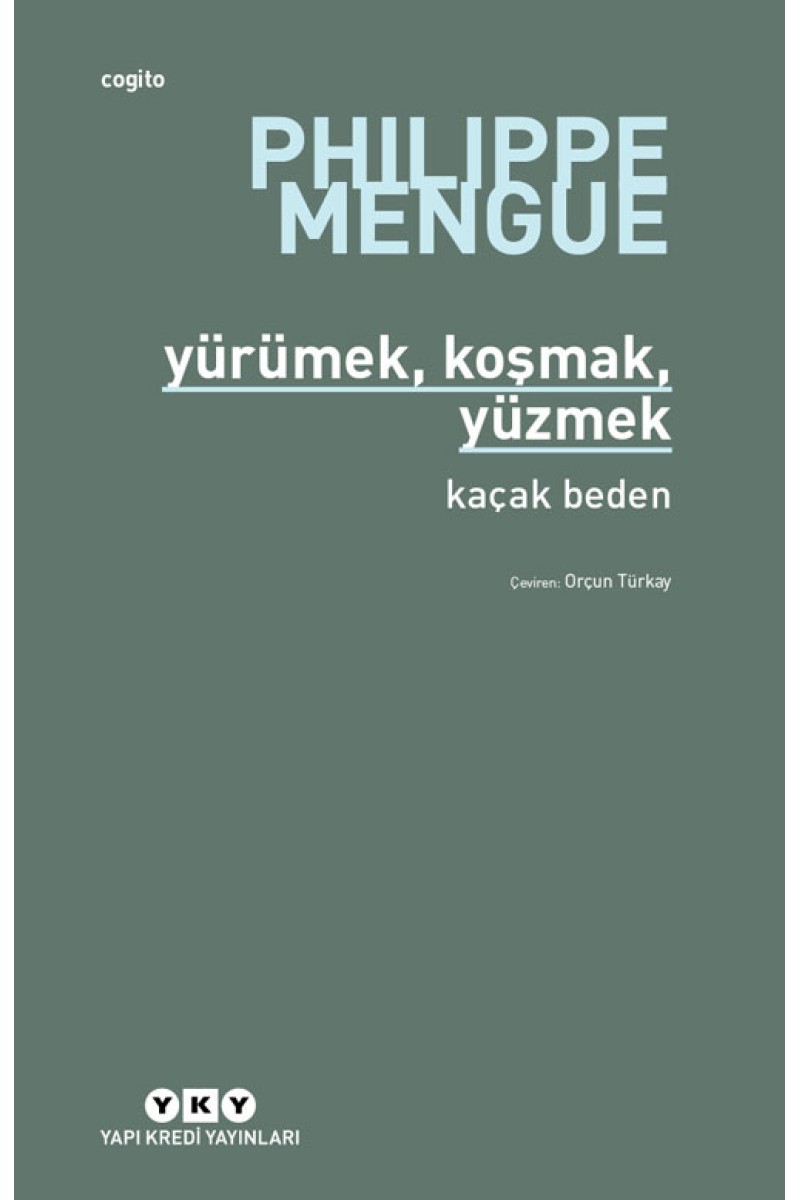 Yürümek, Koşmak,Yüzmek / Kaçak Beden