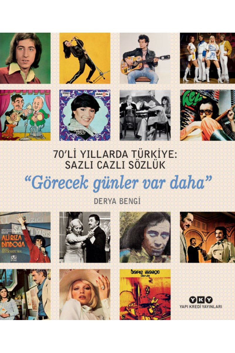 70’li Yıllarda Türkiye: Sazlı Cazlı Sözlük - “Görecek günler var daha”