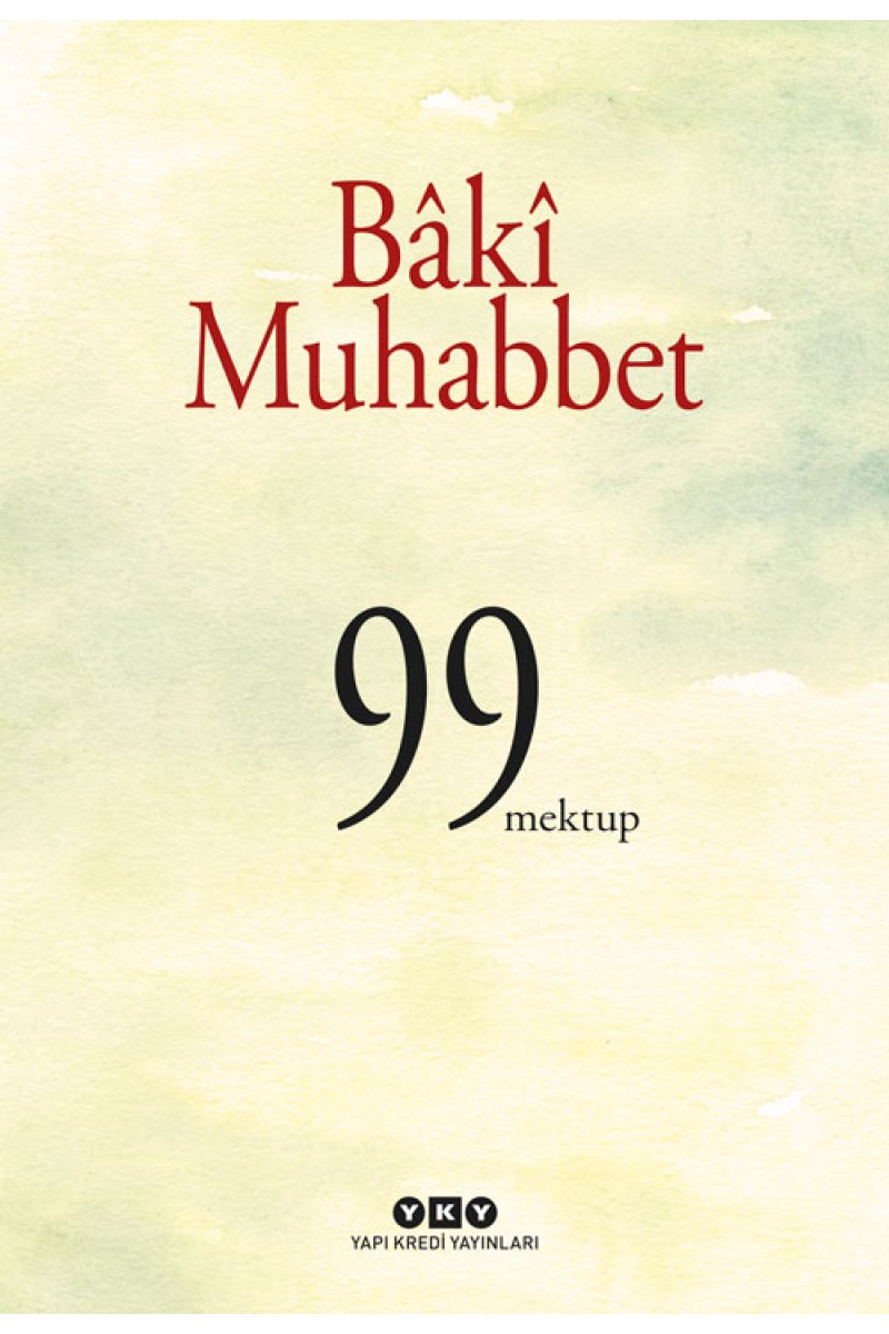 Bâkî Muhabbet - 99 Mektup