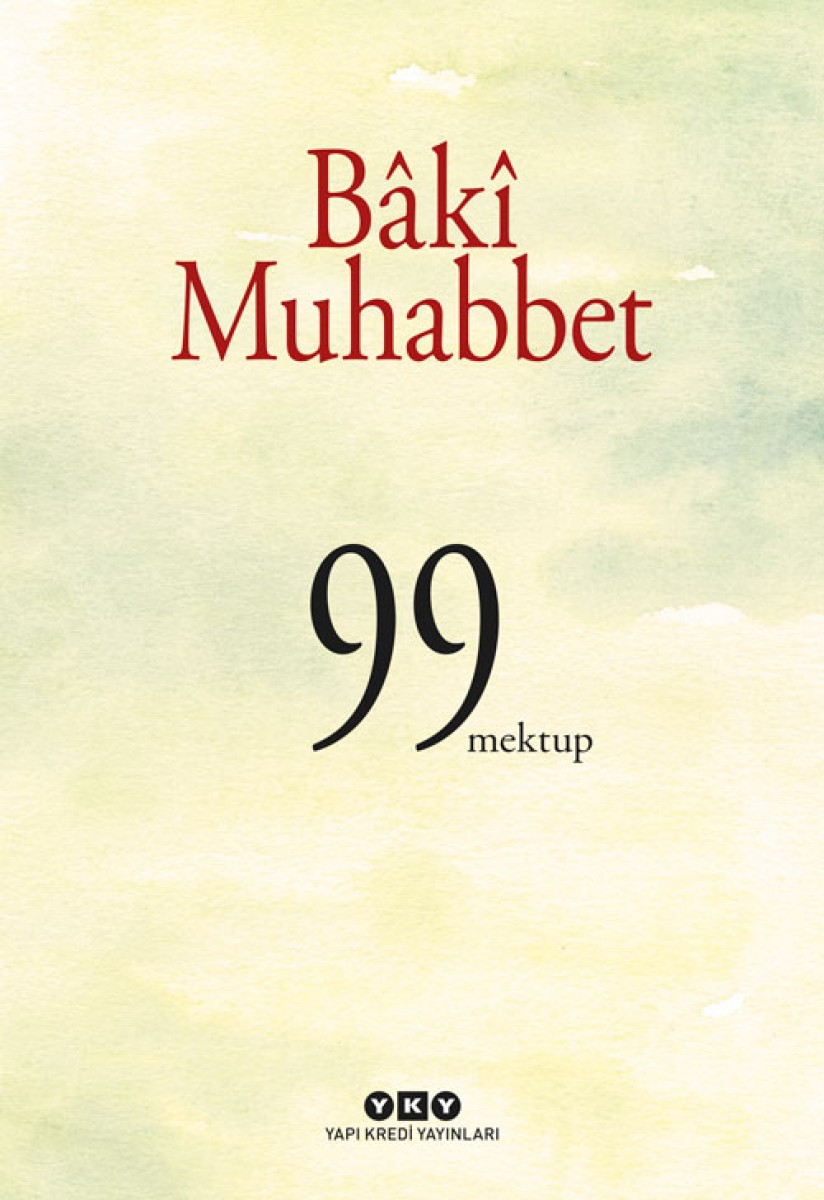 Bâkî Muhabbet - 99 Mektup
